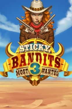 Игровой автомат Sticky Bandits 3 Most Wanted