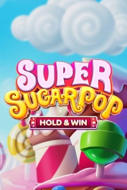 Игровой автомат Super Sugar Pop – Hold & Win